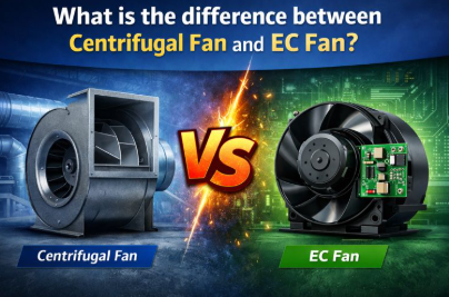 What Is The Difference between Centrifugal Fan And EC Fan?